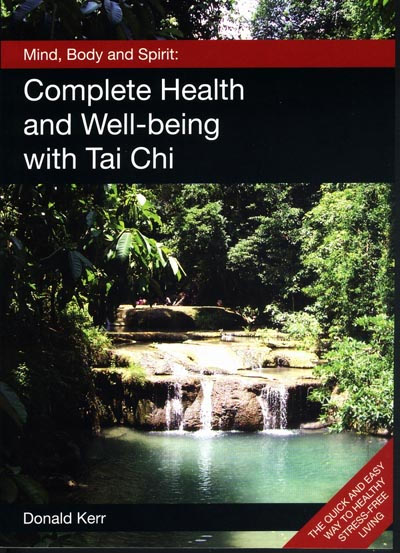 Complete Health and Well-being with Tai Chi - by Sifu Donald Kerr - cover image