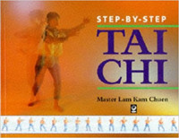 Step by Step Tai Chi - by Master Lam Kam Chuen - cover image